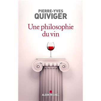 Une Philosophie Du Vin