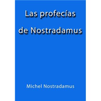 Las profecias de Nostradamus - 1