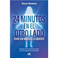 24 minutos en el otro lado. Vivir sin miedo a la muerte