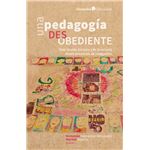 Una Pedagogia Desobediente