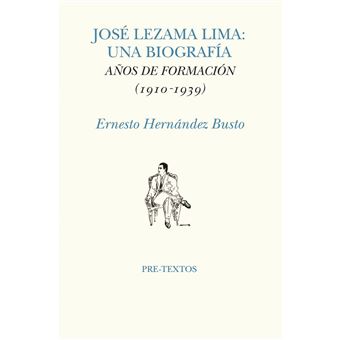 Jose Lezama Lima-Una Biografia