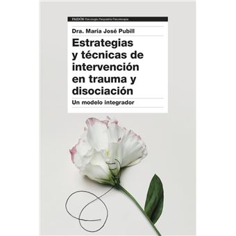 Estrategias y técnicas de intervención en trauma y disociaci