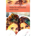 Todas Las Muchachas Seran Tuyas