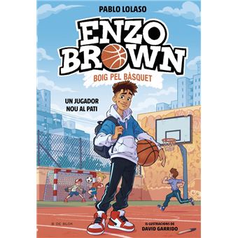 Enzo Brown: Boig pel bàsquet 1 - Un jugador nou al pati