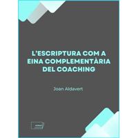 L`Escriptura Com A Eina Complementaria Del Coaching