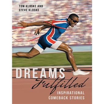 Dreams Fulfilled: Inspirational Comeback Stories - 1