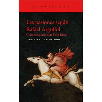 Las pasiones según Rafael Argullol