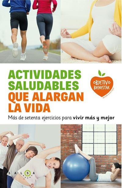 Libro Actividades Saludables que alargan la de varios autores setenta ejercicios para vivir y mejor objetivo bienestar vidaactividades epub