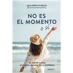 No es el momento o sí