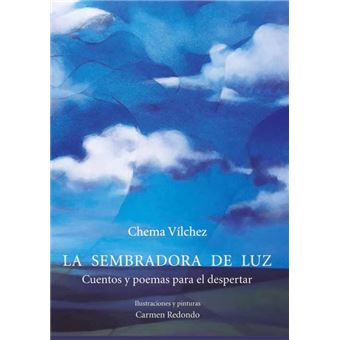 La sembradora de luz cuentos y poemas para el despertar