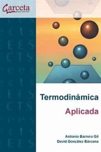 Garceta Termodinamica Aplicada - Antonio Barrero Gil (Autor)