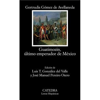 Guatimozin ultimo emperador de mexi