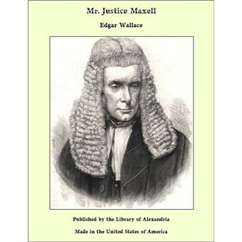 Mr. Justice Maxell - 1