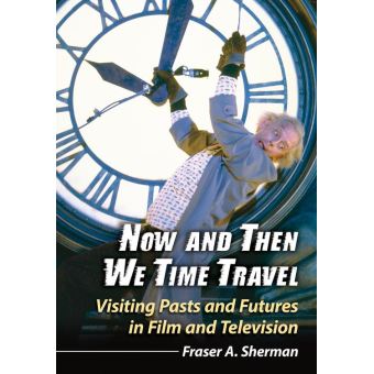 Now and Then We Time Travel - 1