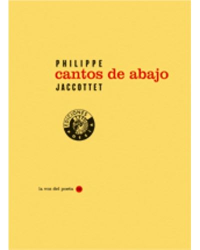 Libro Cantos De abajo philippe jaccottet español