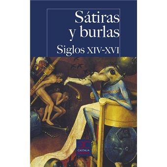 Sátiras y burlas. Siglos XIV-XVI