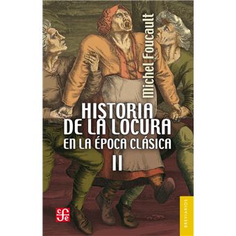 Historia de la locura en la época clásica, II