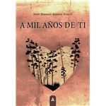 A mil años de ti