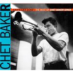 Let's Get Lost - The Best of Chet Baker Sings