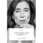 Diez Horas Con Blanca Li
