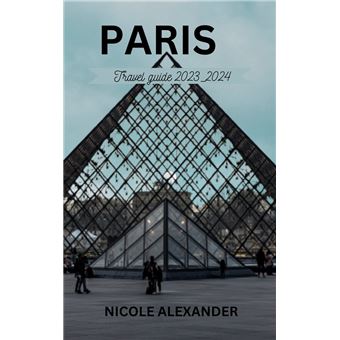 PARIS TRAVEL GUIDE 2023_2024 - 1