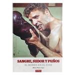 Sangre, sudor y puños: el boxeo en el cine