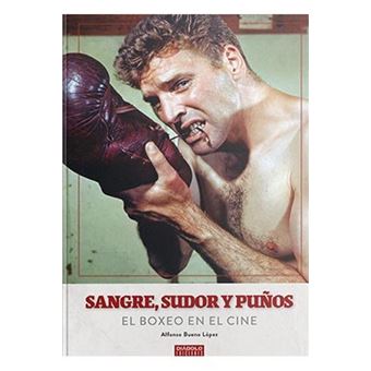 Sangre, sudor y puños: el boxeo en el cine