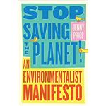 Stop saving the planet