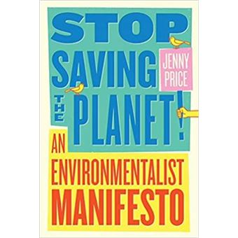 Stop saving the planet