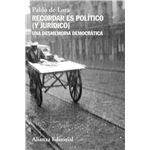 Recordar es político (y jurídico)