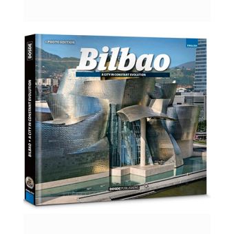Bilbao - Una ciudad en constante evolución - Edición en inglés