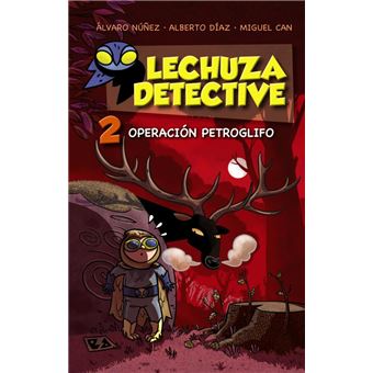 Lechuza Detective 2. Operación Petroglifo