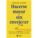 Hacerse Mayor Sin Envejecer