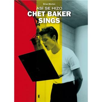 Así se hizo Chet Baker Sings – CD + Libro