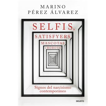 Selfis, satisfyers, mascotas y robots