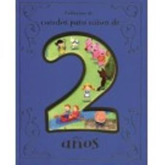 Cuentos para niños de 2 años - Varios autores, Varios Autores -5