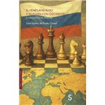 El Heartlnad Ruso Y Su Pulso Con Occidente