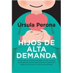 Hijos De Alta Demanda Manual Para Padres