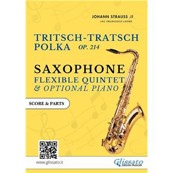 Saxophone Quintet "Tritsch Tratsch" Polka by Strauss (score & set of parts) - 1