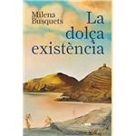 La dolça existència