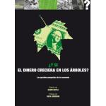 Y Si El Dinero Creciera En Los Árboles?