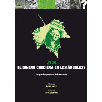Y Si El Dinero Creciera En Los Árboles?