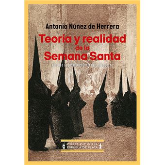 Teoría y realidad de la Semana Santa