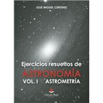 Ejercicios Resueltos De Astronomía Vol. I Astrometría