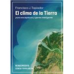 El clima de la Tierra para escépticos y gente inteligente