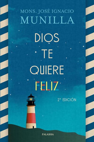 Libro Dios Te quiere feliz de josé ignacio munilla mons tapa blanda mundo y cristianismo