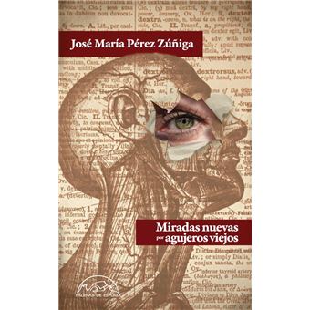 Miradas nuevas por agujeros viejos - 1