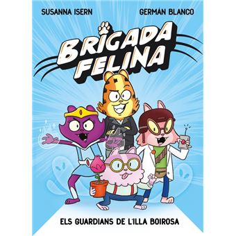 Brigada Felina Els Guardians De L`Illa Boirosa