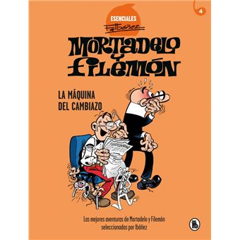 La máquina del cambiazo (Esenciales Ibáñez 4)