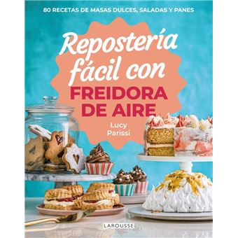 Repostería fácil con freidora de aire